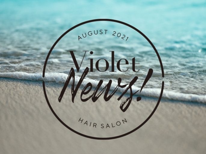 【Violet News! AUGUST 2021】