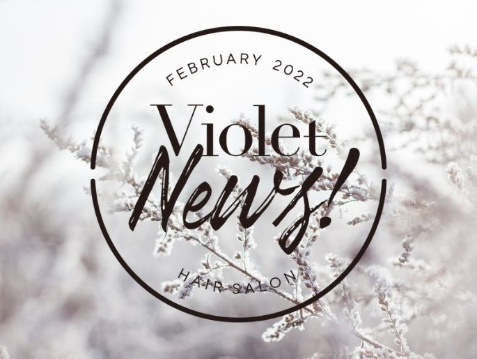 【Violet News! FEBRUARY 2022】